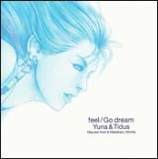 feel/Go dream - Yuna and Tidus